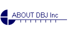 ABOUT DBJ Inc