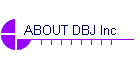 ABOUT DBJ Inc